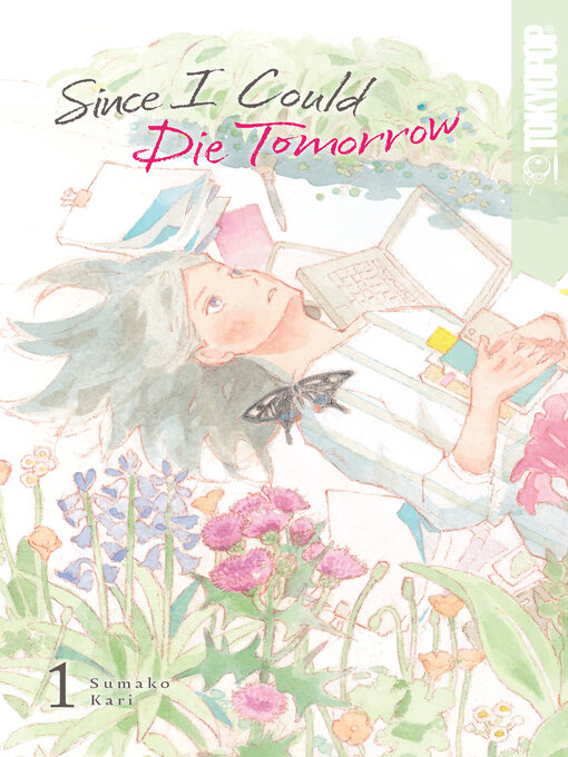 Title details for Since I Could Die Tomorrow, Volume 1 by Sumako Kari - Available